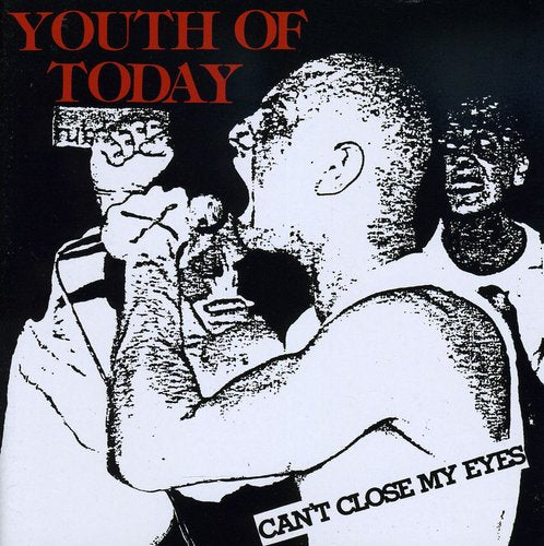 Youth of Today - Can't Close My Eyes