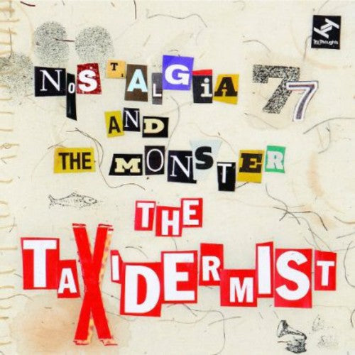 Nostalgia 77 & the Monster - The Taxidermist