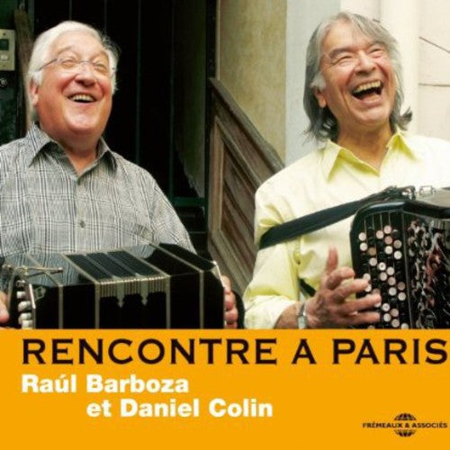Raul Barboza / Daniel Colin - Recontre a Paris