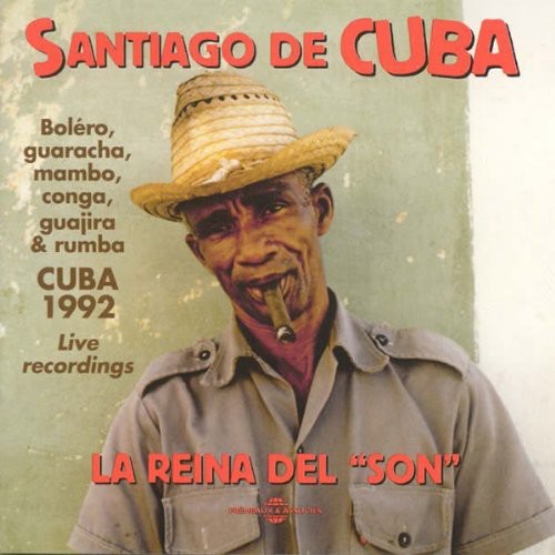Various Artists - Santiago de Cuba: La Reina del Son