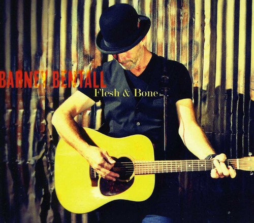 Barney Bentall - Flesh and Bone