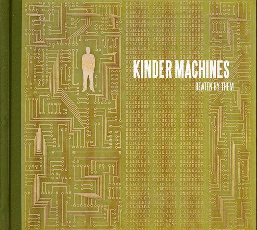 Beaten by Them - Kinder Machines