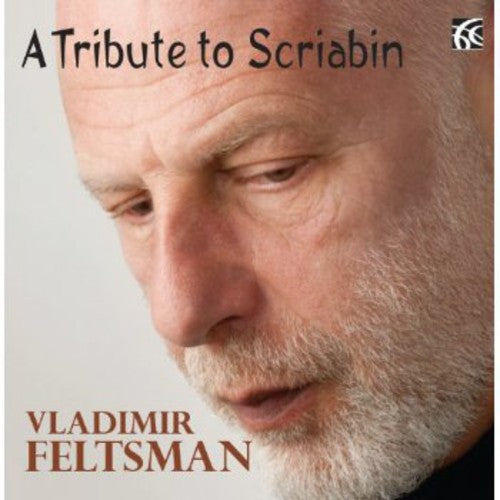 Feltsman/ Scriabin - Tribute to Scriabin