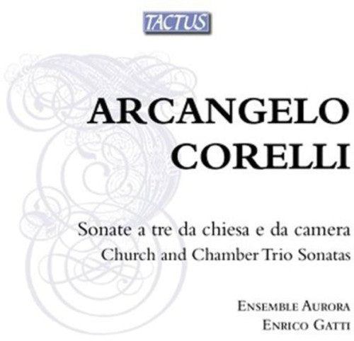 Corelli/ Ensemble Aurora/ Gatti - Church & Chamber Trio Sonatas Op 1-4
