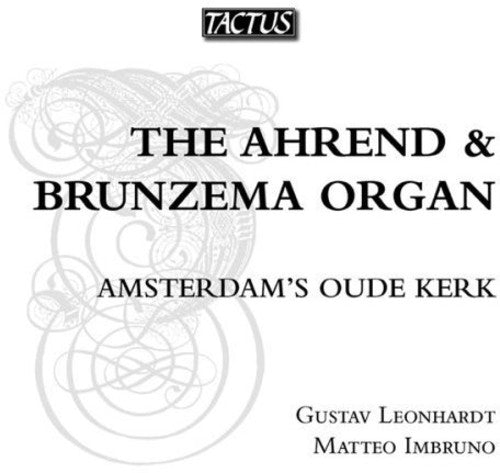 Leonhardt/ Imbruno/ Van Noordt/ Sweelinck - Ahrend & Brunzema Organ