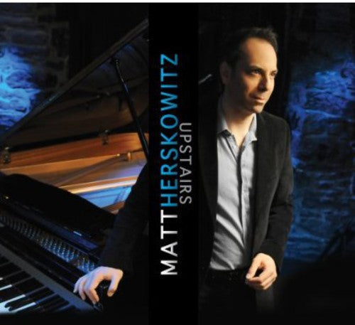Matt Herskowitz - Upstairs