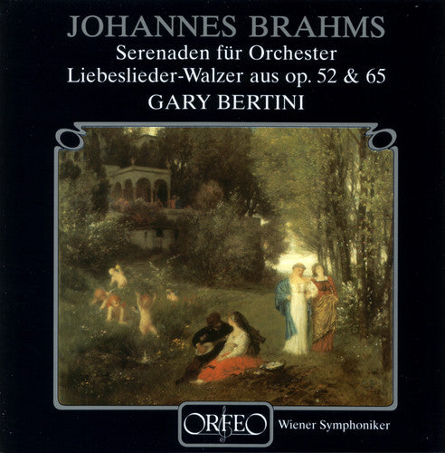 Brahms/ Vienna Symphony/ Bertini - Serenades for Orchestra & Liberslieder Waltzes