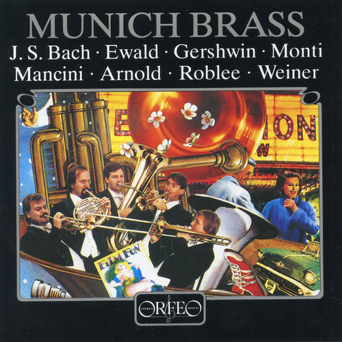 Bach/ Ewald/ Gershwin/ Monti/ Mancini/ Weiner - Munich Brass