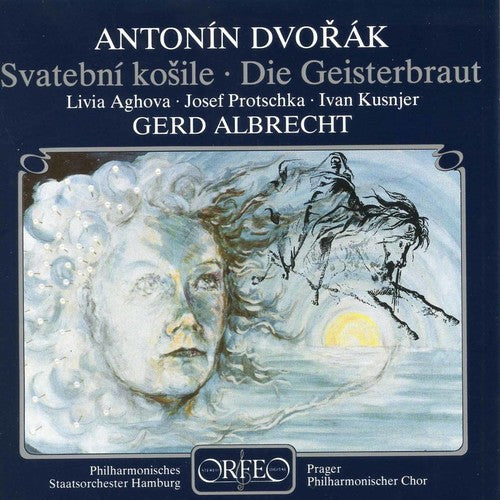 Dvorak/ Albrecht/ Prague Phil Choir - Spectre's Bride