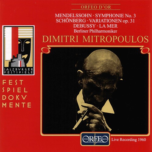 Mendelssohn/ Schoenberg/ Mitropolous Po - Sym #3 / Variations Op.31 / Debussy: La Mer