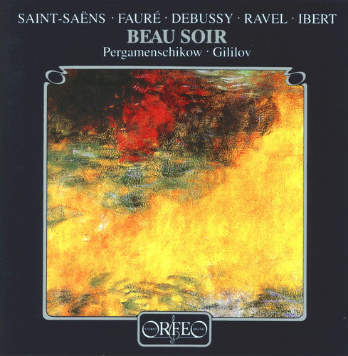 Saint-Saens/ Ibert/ Pergamenschikow/ Gililov - Beau Soir