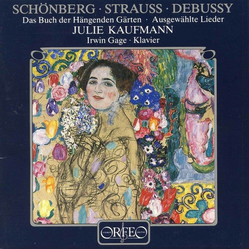 Schoenberg/ Strauss/ Debussy/ Kaufmann/ Gage - Das Buch Der Hangenden Garten