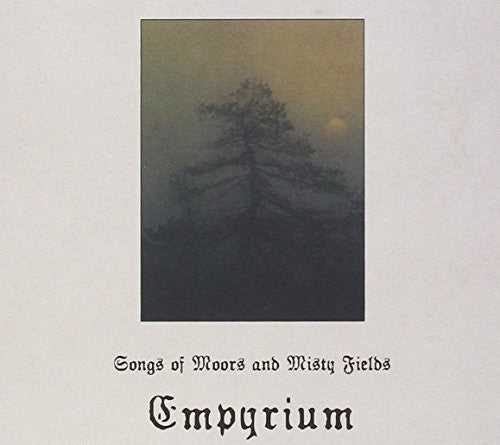 Empyrium - Songs Of Moors And Misty Fields