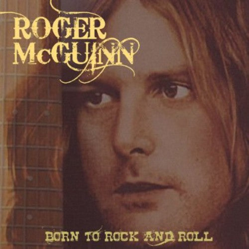 Roger McGuinn - Born to Rock & Roll