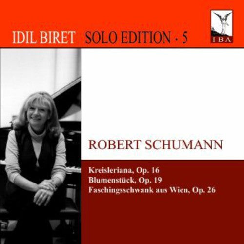 Schumann/ Biret - Kreisleriana Op 16 & Op 19 & Op 26