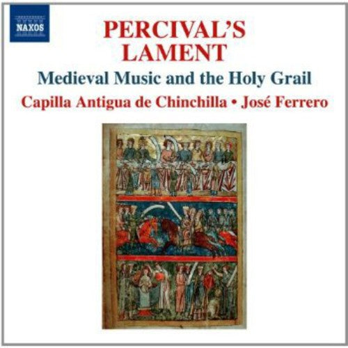Ferrero/ Capilla Antigua De Chinchilla - Medieval Music & the Holy Grail