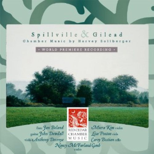 Sollberger/ Red Cedar Chamber Music - Spillville & Gilead