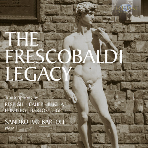 Respighi/ Bartoli - Frescobaldi Legacy