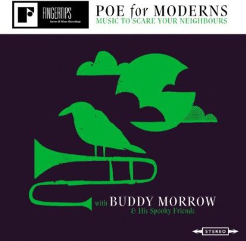 Buddy Morrow & His Spooky Friends - Poe for Moderns: Music to Scare Your Neighbours