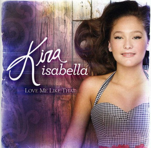 Kira Isabella - Love Me Like That