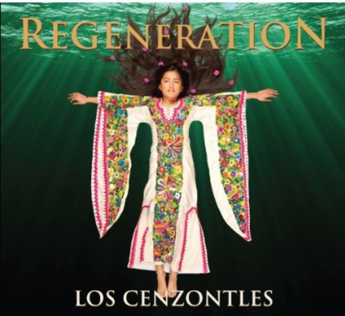 Los Cenzontles - Regeneration