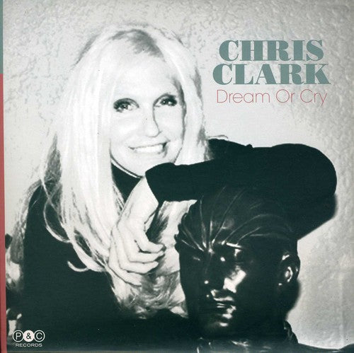 Chris Clark - Dream or Cry