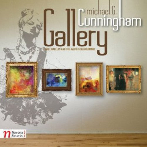 Cunningham/ Prague Radio Orchestra/ Winstin - Gallery: Three Ballets & the Gastein Masterwork