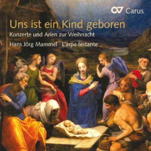 Schein/ Mammel/ L'Arpa Festante - Uns Ist Ein Kind Geboren