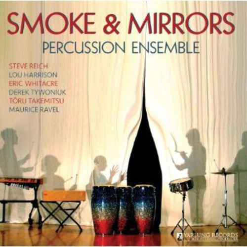 Reich/ Smoke & Mirrors Percussion Ensemble - Smoke & Mirrors