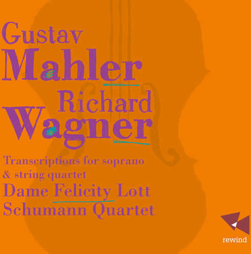 Mahler/ Wagner - Transcriptions for Soprano & String Quartet