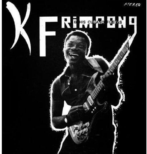 Frimpong & His Cubano Fiestas - K Frimpong His Cubano Fiestas