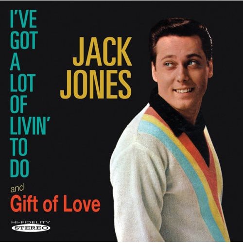 Jack Jones - I've Got a Lot of Livin to Do / Gift of Love