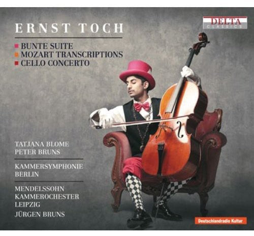 Toch/ Blome/ Kammersymphonie Berlin/ Bruns - Bunte Suite / Mozart Transcriptions / Cello Cto