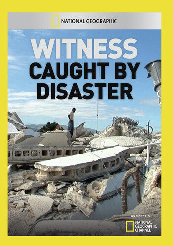 Witness: Caught by Disaster