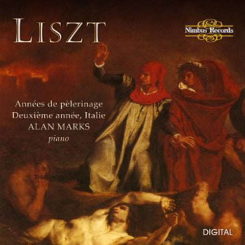 Liszt/ Marks - Annees De Pelerinage-deuxieme Annee-italie