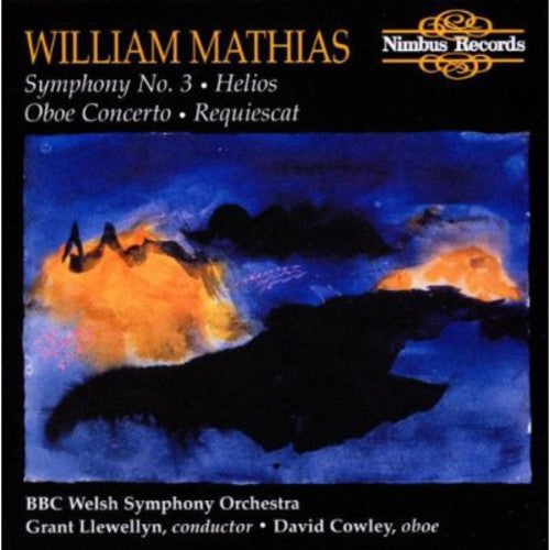 William Mathias / Grant Hewellyn - Symphony #3 - Helios