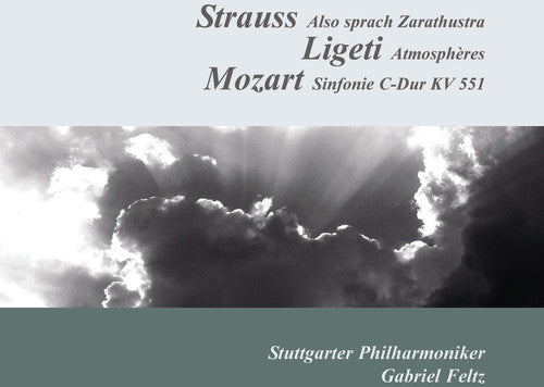 Ligeti/ Mozart/ Strauss/ Feltz - Also Sprach Zarathustra & Atmospheres & Sym No. 41
