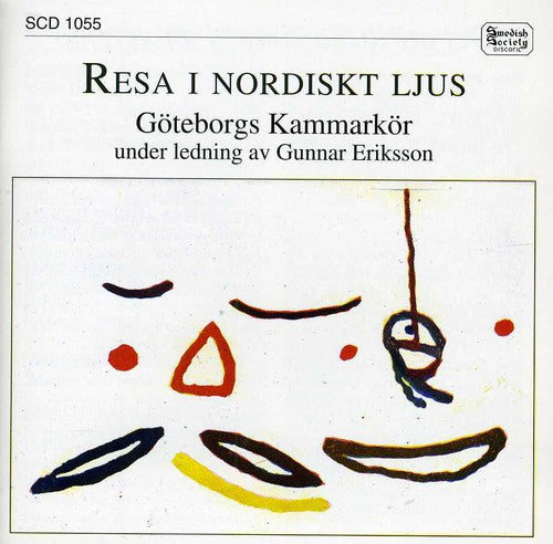 Eriksson/ Kammmarkor - Travels in Nordic Light