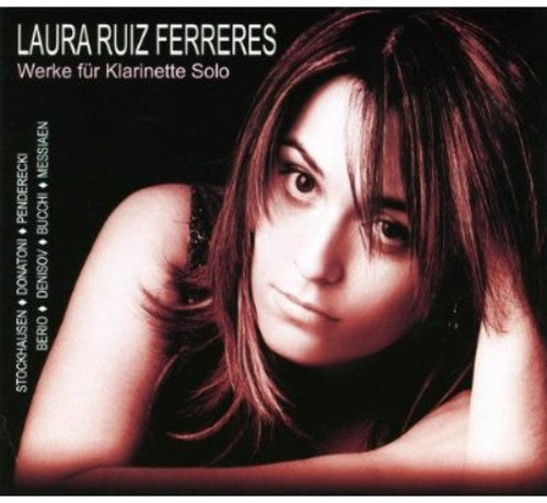 Berio/ Bucchi/ Denisov/ Donatoni/ Ferreres - Works for Clarinet Solo