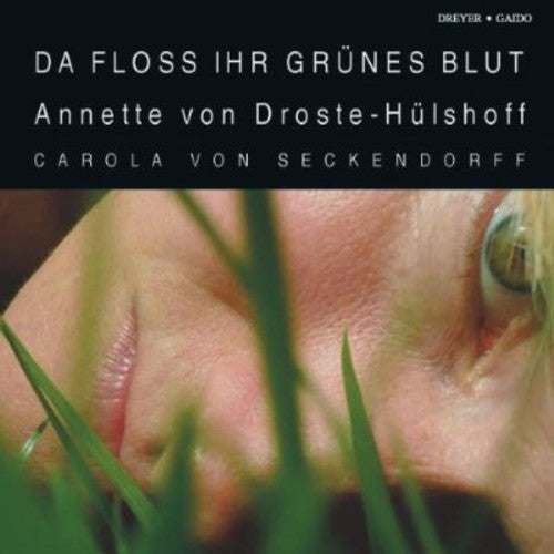 Droste-Hulshoff/ Ankele/ Seckendorff - Da Floss Ihr Grunes Blut