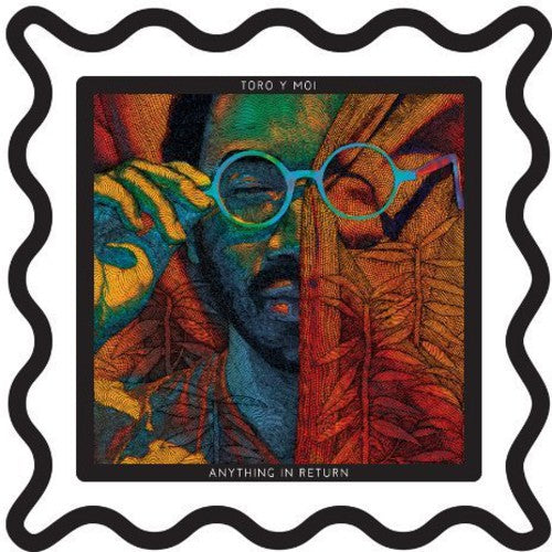 Toro y Moi - Anything in Return