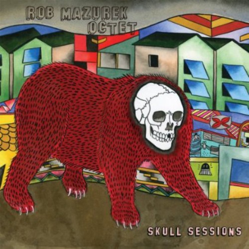 Rob Mazurek Octet - Skull Sessions