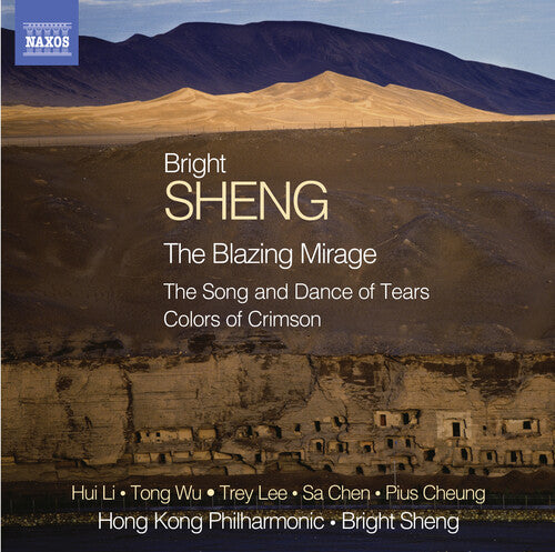 Sheng/ Chen/ Hong Kong Philharmonic Orch/ Sheng - Blazing Mirage / Song & Dance of Tears / Colors of Crimson