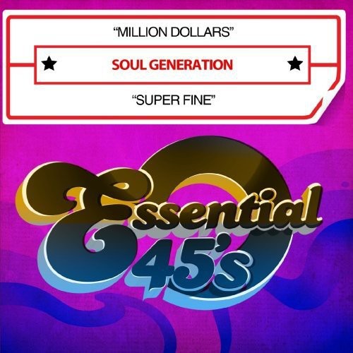 Soul Generation - Million Dollars / Super Fine