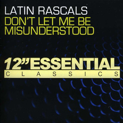 Latin Rascals - Don't Let Me Be Misunderstood