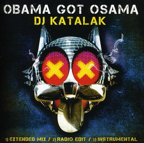 DJ Katalak - Obama Got Osama