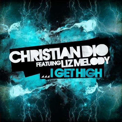 Christian Dio - I Get High