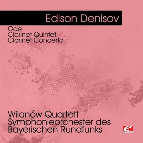 Edison Denisov - Denisov: Ode - Clarinet Quintet - Clarinet