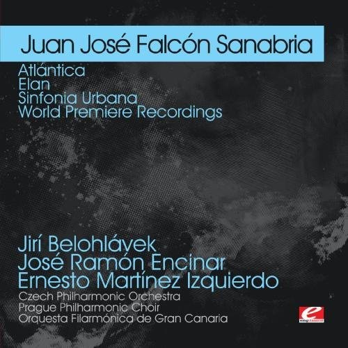 Juan José Falcon Sanabria - Sanabria: Atlantica - Elan - Sinfonia Urbana