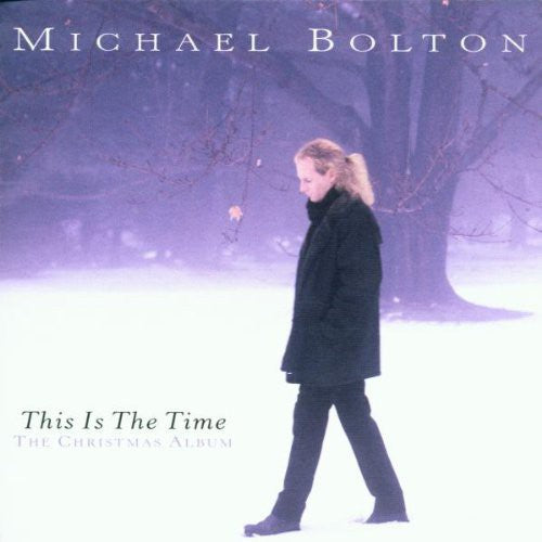 Michael Bolton - This Is the Time: Christmas Album